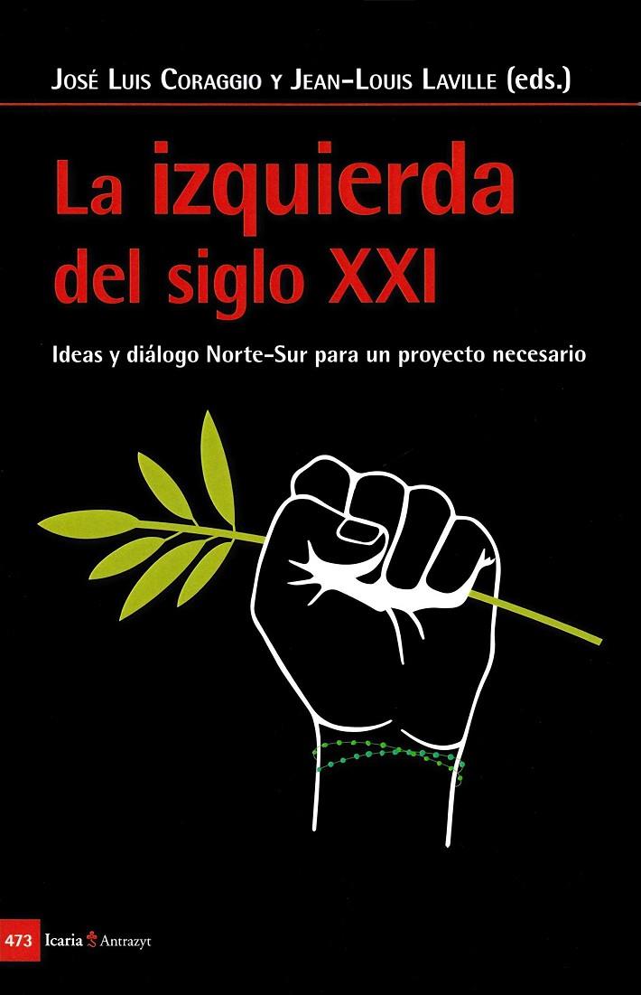 Izquierda del siglo XXI, La | 9788498888324 | Coraggio, Jose Luis / Laville, Jean-Louis