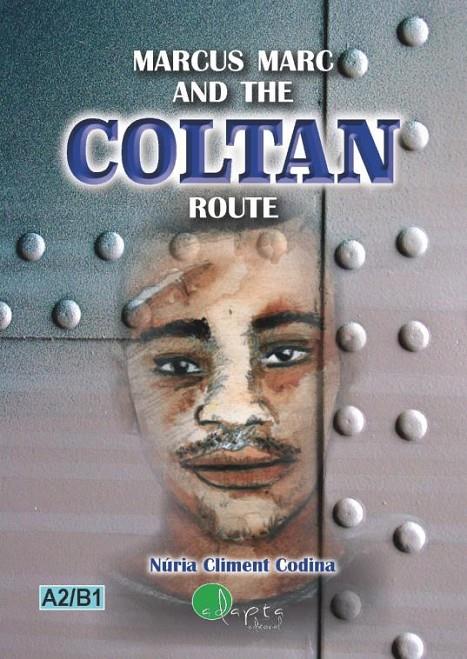 MARCUS MARC AND THE COLTAN ROUTE | 9788419190413 | CLIMENT CODINA,NÚRIA