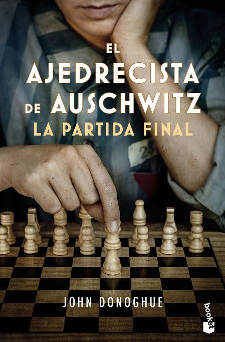 El ajedrecista de Auschwitz. La partida final | 9788408278726 | Donoghue, John