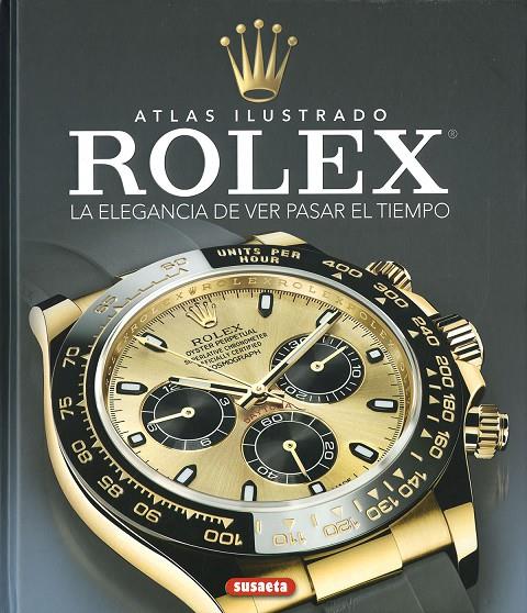 Rolex. La elegancia de ver pasar el tiempo | 9788411967426 | Saornil, Víctor