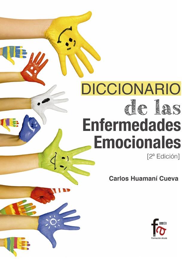 DICCIONARIO DE LAS ENFERMEDADES EMOCIONALES-2 EDICIÓN | 9788491490661 | Huamaní Cueva, Carlos