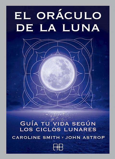 El oráculo de la luna | 9788415292685 | Smith, Caroline / Astrop, John