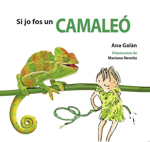 SI JO FOS UN CAMALEÓ | 9788417406127 | Galán, Ana