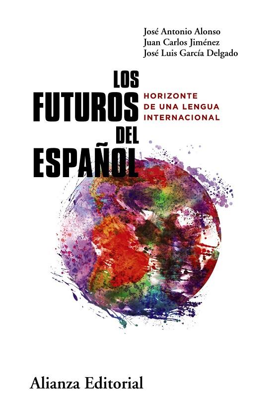 Los futuros del español | 9788411483896 | Alonso, José Antonio / Jiménez, Juan Carlos / García Delgado, José Luis