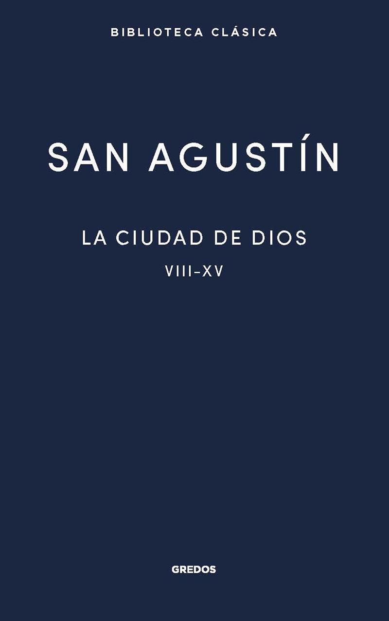 La ciudad de Dios II. Libros VIII - XV | 9788424939564 | San Agustín