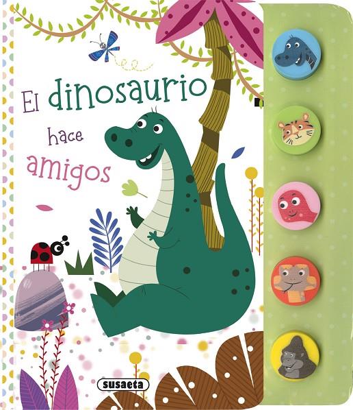 El dinosaurio hace amigos | 9788467793420 | Ediciones, Susaeta