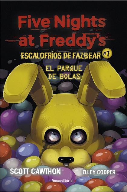 Five nights at Freddy's | Escalofríos de Fazbear 1 - El parque de bolas | 9788418557804 | Cawthon, Scott / Cooper, Elley