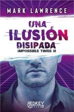 Una ilusión disipada | 9788412543889 | Lawrence, Mark