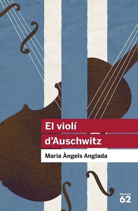 El violí d'Auschwitz | 9788415192411 | Anglada Abadal, Maria Àngels