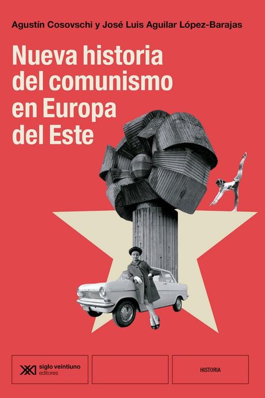 Nueva historia del comunismo en Europa del Este | 9788432321313 | Aguilar, José Luis Cosovschi, Agustín