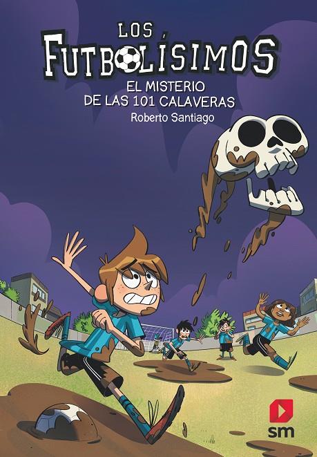 Los Futbolísimos 15: El misterio de las 101 calaveras | 9788491825111 | Santiago, Roberto