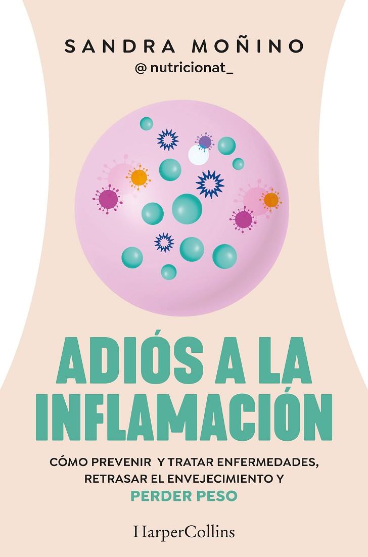 Adiós a la inflamación | 9788410021181 | Moñino, Sandra