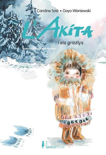 L'Akita i els Grizzlys | 9788418930737 | Sole, Caroline