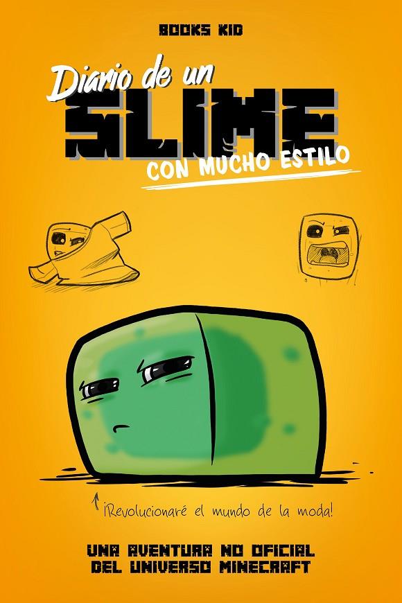 Minecraft. Diario de un slime con mucho estilo | 9788408209430 | Books Kid