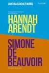 Grandes pensadoras: Simone de Beauvoir y Hannah Arendt | 9788413612522 | Sánchez, Cristina