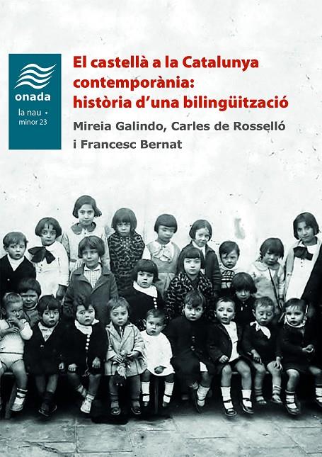 El castellà a la Catalunya contemporània: història d'una bilingüització | 9788418634352 | Bernat i Baltrons, Francesc / de Rosselló Peralta, Carles / Galindo Solé, Mireia