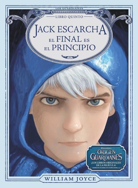 Jack Escarcha. El final es el principio | 9788483435953 | Peral Santamaría, Arturo / Joyce, William