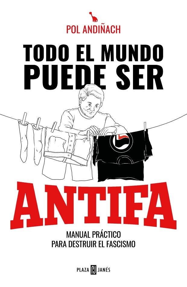 Todo el mundo puede ser ANTIFA | 9788401025846 | Andiñach, Pol