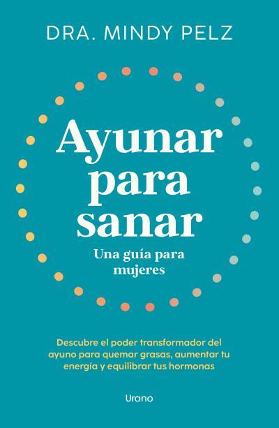 Ayunar para sanar. Una guía para mujeres | 9788418714375 | Pelz, Mindy