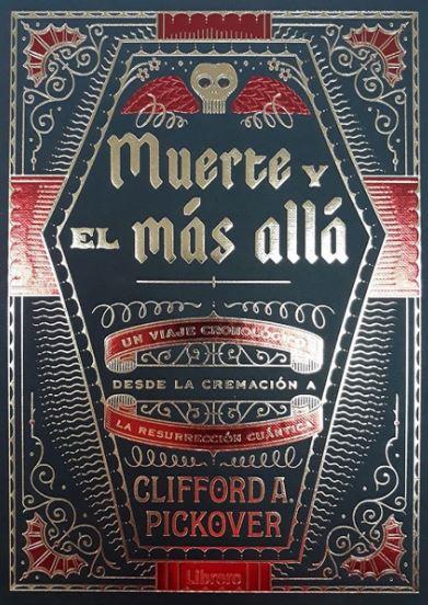 LA MUERTE Y EL MAS ALLA | 9789089989482 | A Pickover, Clifford