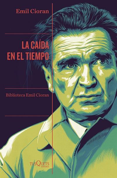 La caída en el tiempo | 9788411072359 | Cioran, Emil