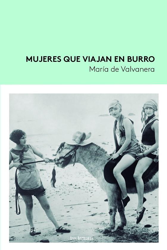 Mujeres que viajan en burro | 9788419243195 | Pérez García, María de Valvanera