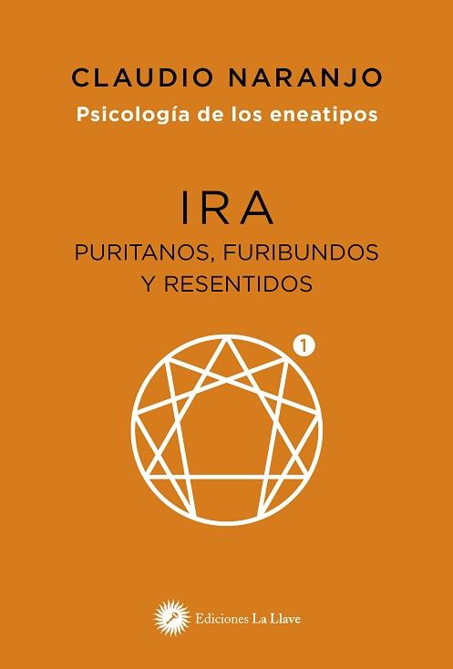 PSICOLOGÍA DE LOS ENEATIPOS: IRA | 9788419350282 | NARANJO CLAUDIO