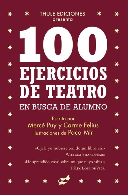 100 ejercicios de teatro en busca de alumno | 9788418702389 | Puy Campos, Mercè / Felius Guallar, Carme