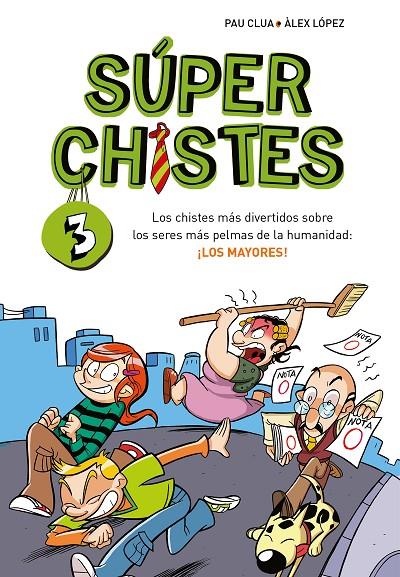 Súper Chistes 3 - Los chistes más divertidos sobre los seres más pelmas de la hu | 9788410298767 | Clua, Pau / López, Àlex