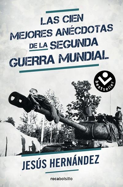 Las cien mejores anécdotas de la Segunda Guerra Mundial | 9788416240357 | Hernández, Jesús