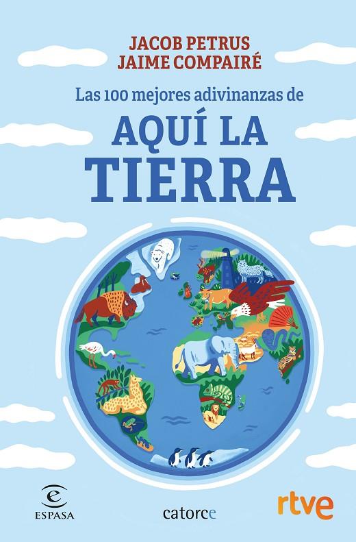 Las 100 mejores adivinanzas de Aquí la Tierra | 9788467066579 | Petrus, Jacob / RTVE / Compairé, Jaime