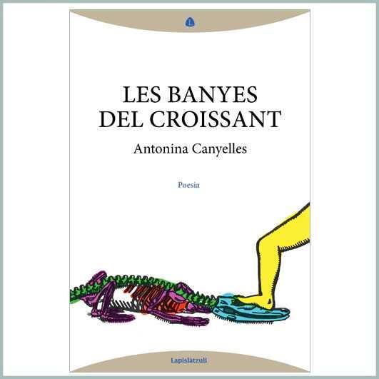 Les banyes del croissant | 9788494735226 | Canyelles, Antonina