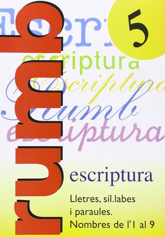 Escriptura Rumb 2000. Lletres, síl labas i paraules, nombres del'1 | 9788486545147 | AAVV