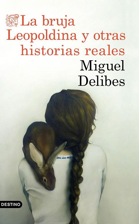 La bruja Leopoldina y otras historias reales | 9788423353880 | Delibes, Miguel