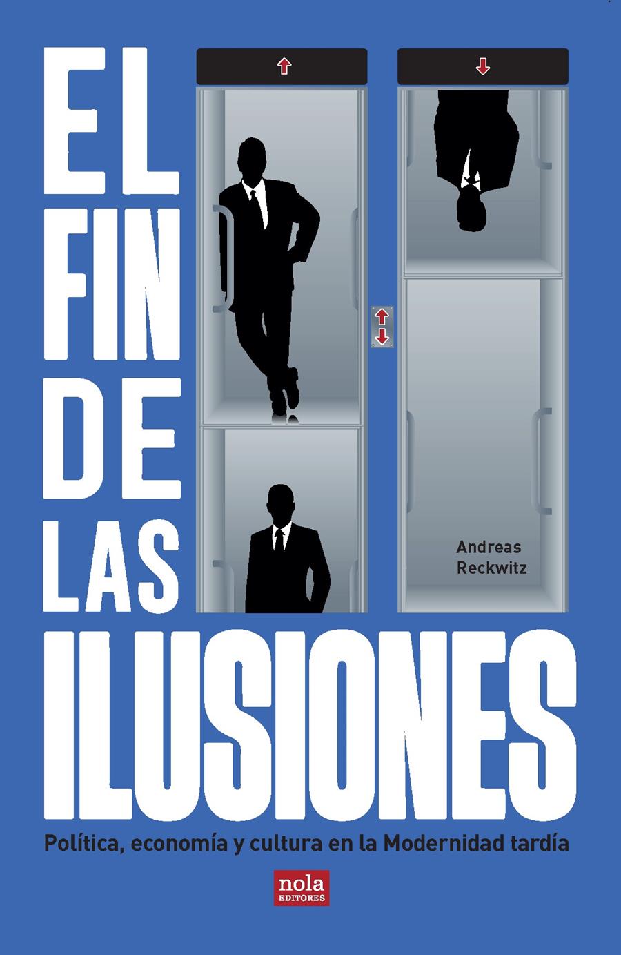 El fin de las ilusiones | 9788418164217 | Reckwitz, Andreas