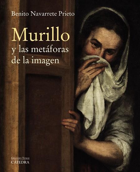 Murillo y las metáforas de la imagen | 9788437637655 | Navarrete Prieto, Benito