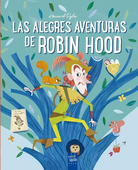 Las alegres aventuras de Robin Hood | 9788408245681 | YOYO