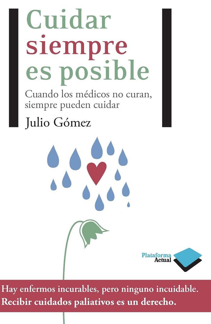 Cuidar siempre es posible | 9788415115472 | Gómez Cañedo, Julio