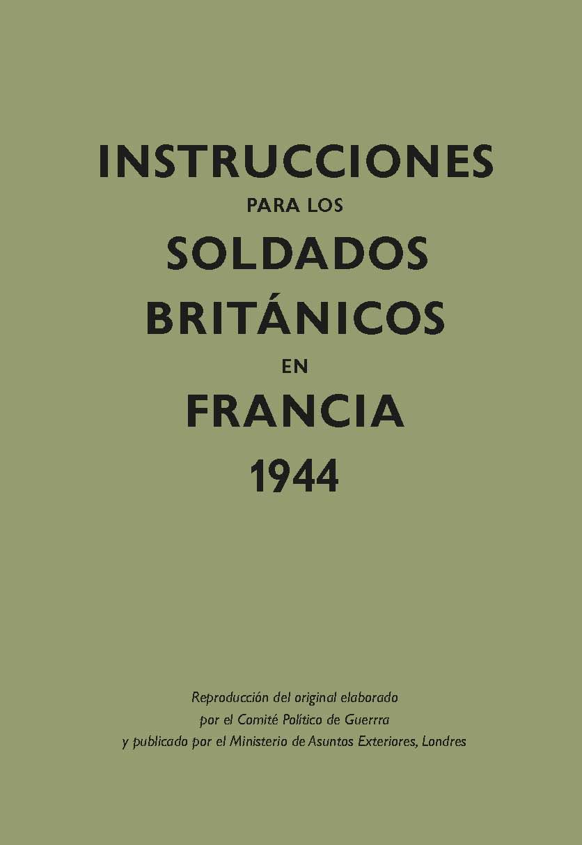 Instrucciones para los soldados brit?nicos en Francia, 1944 | 9788416023608 | Ministerio de Asuntos Exteriores