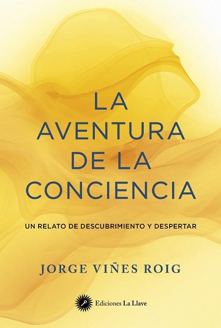 La aventura de la conciencia | 9788419350312 | Viñes Roig, Jorge