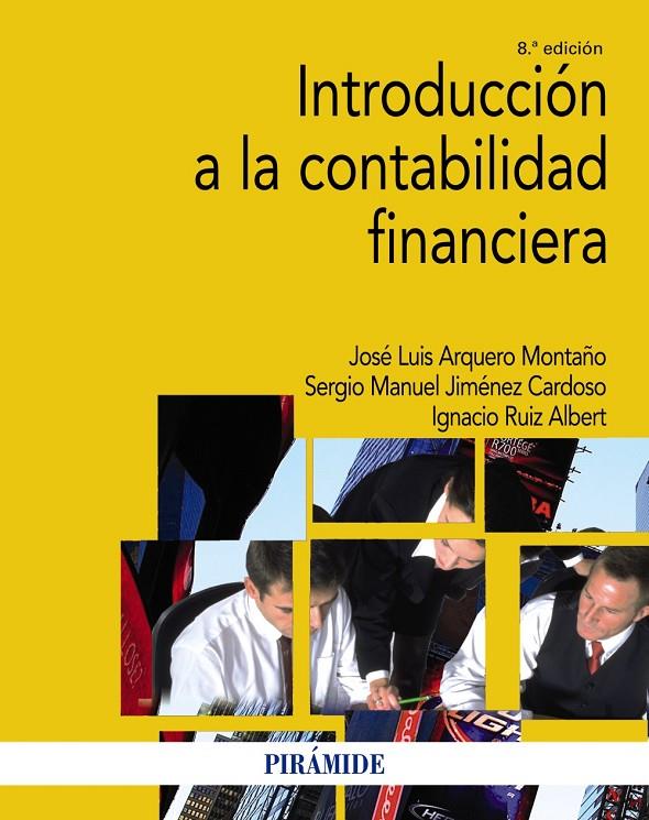 Introducción a la contabilidad financiera | 9788436848687 | Arquero Montaño, José Luis / Jiménez Cardoso, Sergio M. / Ruiz Albert, Ignacio