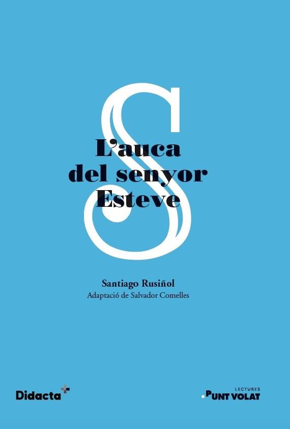 L'auca del senyor Esteve (Punt volat) (nova edició 2021) | 9788418695094 | Rusiñol, Santiago