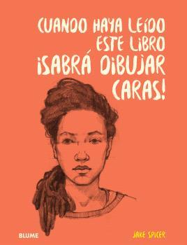 Cuando haya leido este libro ¡sabrá dibujar caras! | 9788410048140 | Spicer, Jake