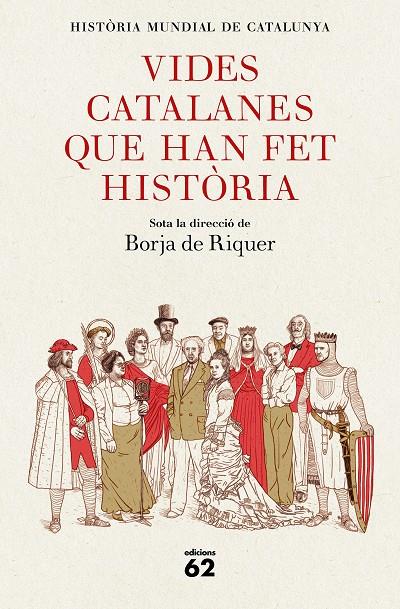 Vides catalanes que han fet història | 9788429778847 | Riquer (director), Borja de