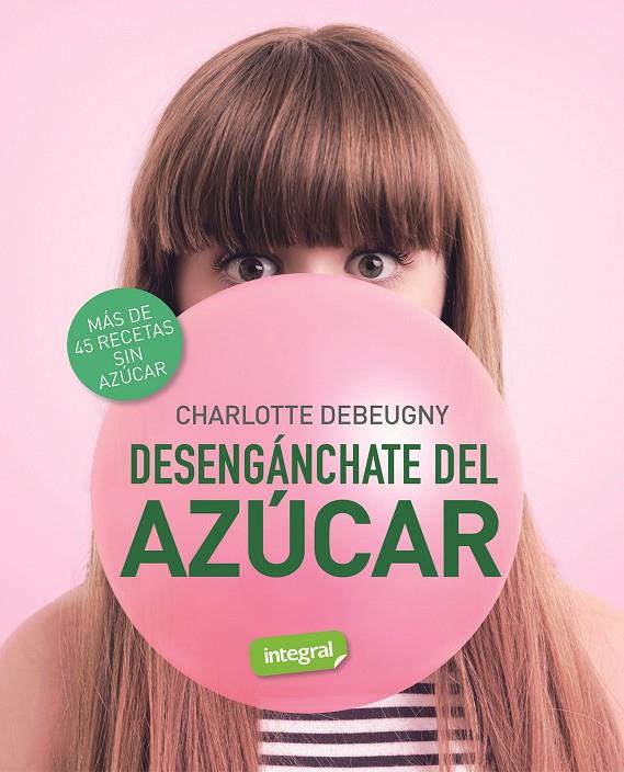 Desengánchate del azúcar | 9788491181231 | Debeugny, Charlotte