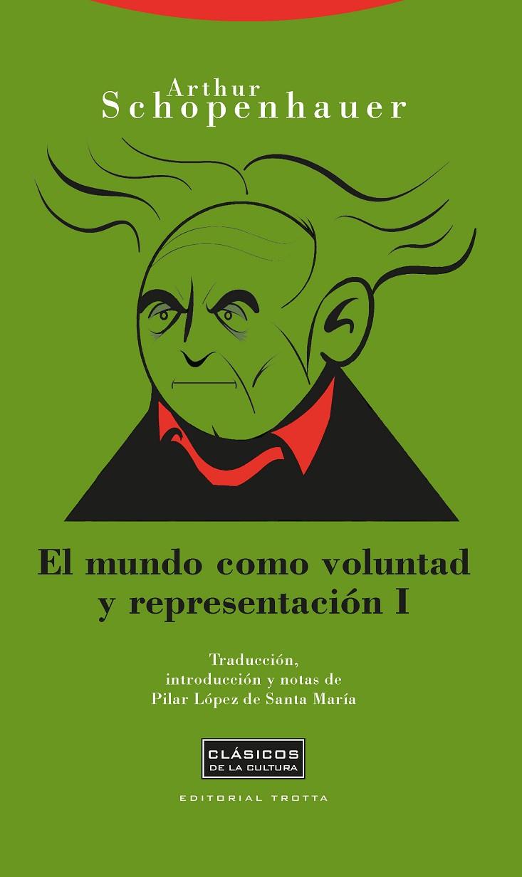 El mundo como voluntad y representación I | 9788498790788 | Schopenhauer, Arthur