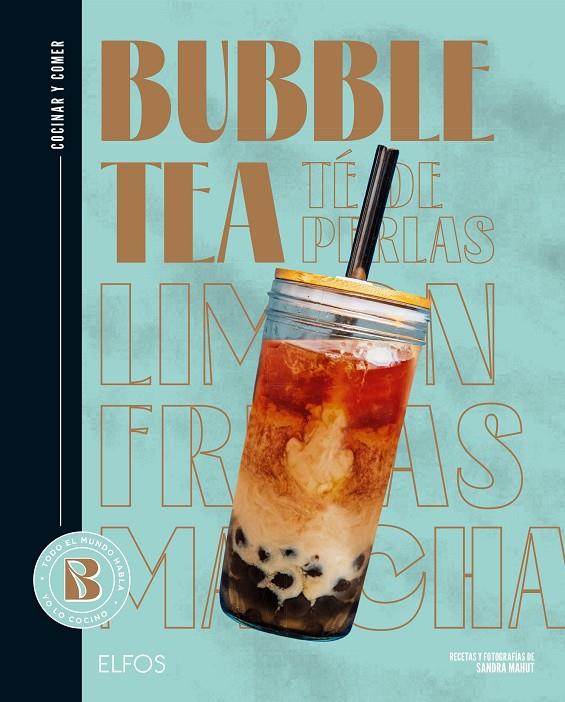 Cocinar y comer. Bubble Tea (té de perlas) | 9788419785817 | Mahut, Sandra / Ferrandi, Valentine