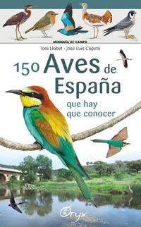 150 aves de España | 9788416918553 | Llobet François , Toni / Copete, José Luis