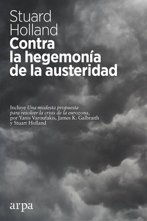 Contra la hegemonía de la austeridad | 9788416601035 | Holland, Stuart