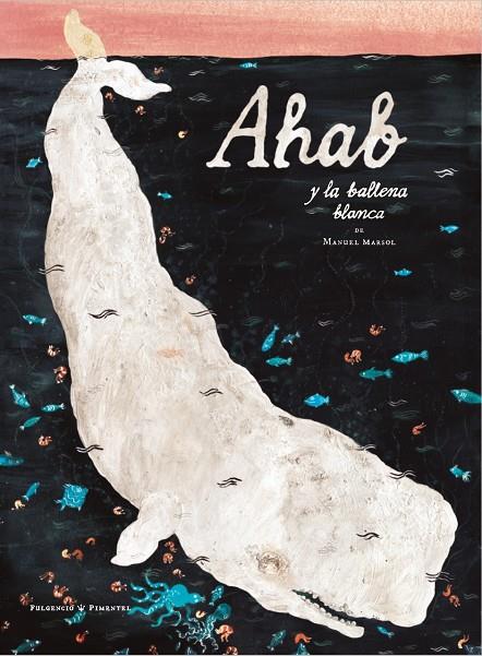 Ahab y la ballena blanca | 9788419737366 | Marsol, Manuel